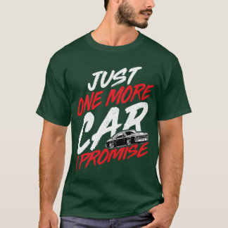 Camiseta Mais um carro, eu prometo Entusiasta de carros Cor