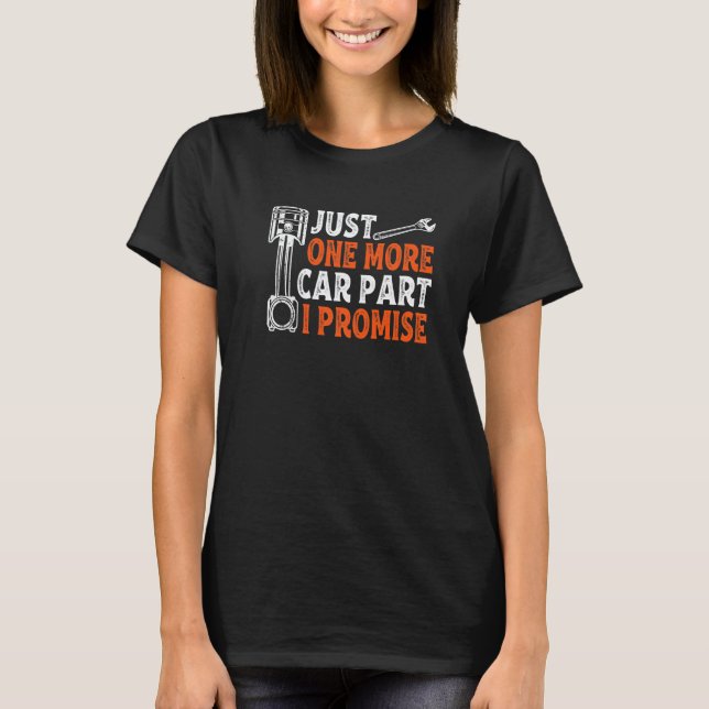 Camiseta Mais uma peça de carro, eu prometo Mecânico de cab (Frente)