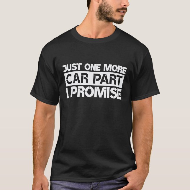 Camiseta Mais Uma Peça de Carro Eu Prometo  Piada de Mecâni (Frente)