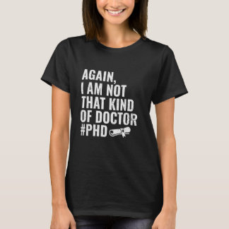 Camiseta Mais Uma Vez, Não Sou Assim Como Doutorado Engraça