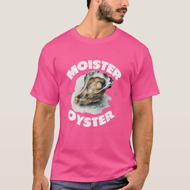 Camiseta Mais úmido que uma Ostra Casca de Molusco Divertid (Frente)