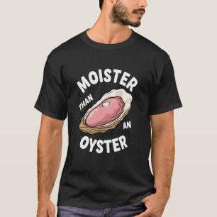 Camiseta Mais Úmido que uma Ostra Humor Adulto Engraçado pa