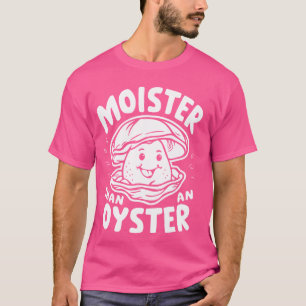Camiseta Mais Úmido Que Uma Ostra Humor Divertido Shucker S
