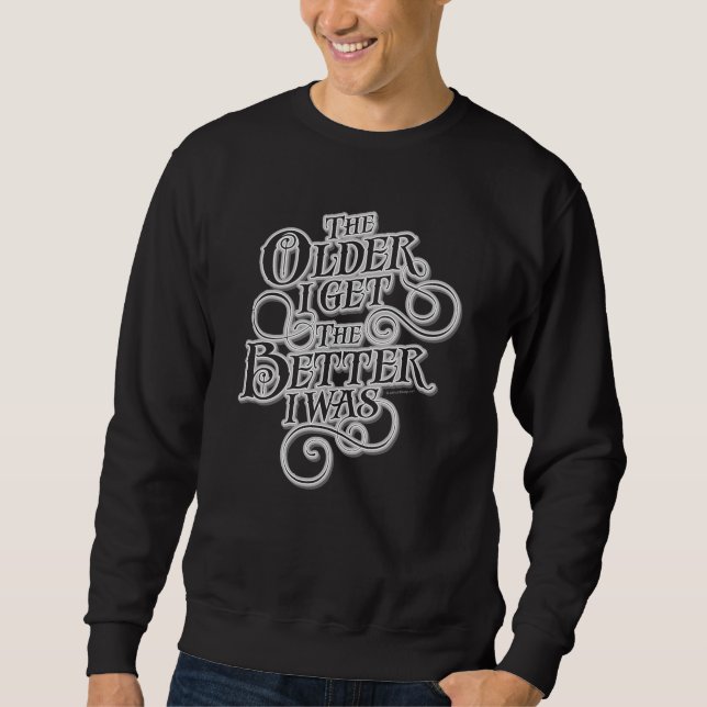 Camiseta Mais Velha e Melhor (Frente)