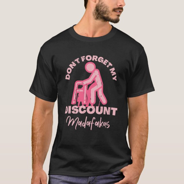 Camiseta Mais velho Desconto Madafakas Velhas Pessoas Gag H (Frente)