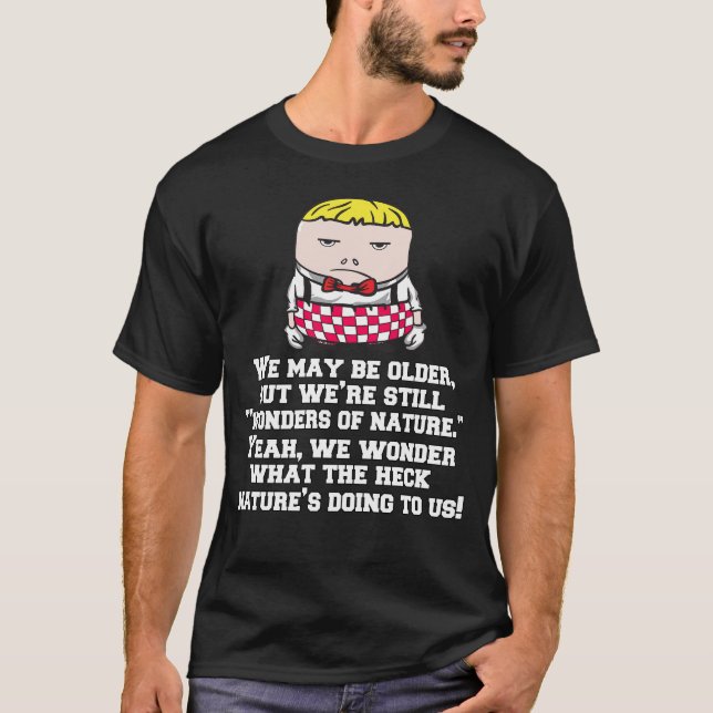 Camiseta Mais velho Engraçado Humor Cidadão Que Podemos Ser (Frente)