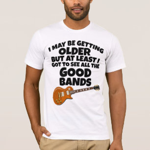 CAMISETA MAIS VELHO, MAS TENHO QUE VER AS BOAS BANDAS T-SHI