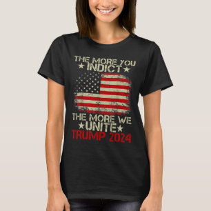 Camiseta Mais Você Indica Quanto Mais Nós Unimos Maga Trump