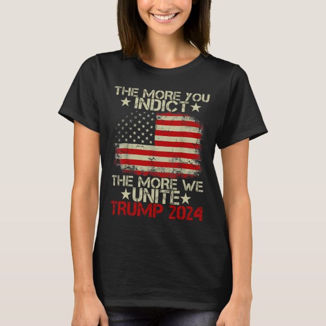 Camiseta Mais Você Indica Quanto Mais Nós Unimos Maga Trump (Frente)