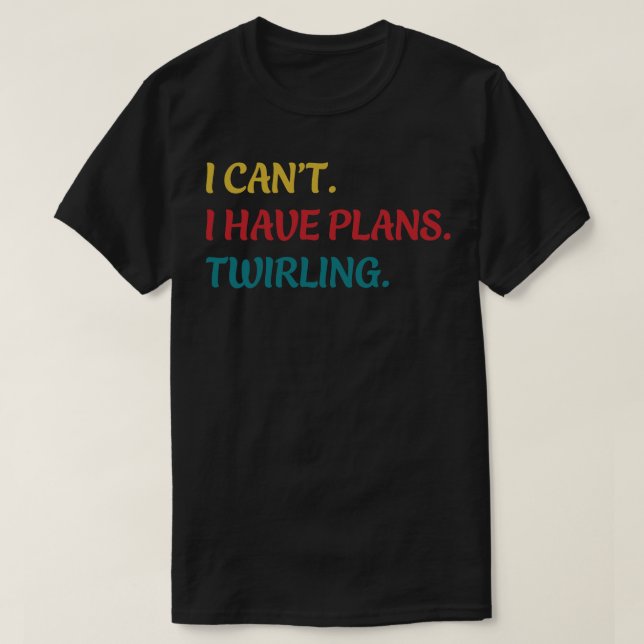 Camiseta Majorette, Eu Não Posso Ter Planos Gritando Engraç (Frente do Design)