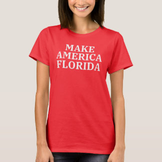 Camiseta Make America Florida