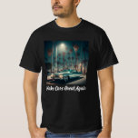 Camiseta Make Cars Great Again<br><div class="desc">Most modern cars have no real style. They look very plain or just flat out ugly. Whatever happened to the days when cars were rolling works of art? This is the perfect item for any classic car lover or car enthusiast that wants to make a statement.</div>