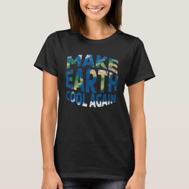 Camiseta Make Earth Cool Again Save Nature Oceans Day Earth (Frente)