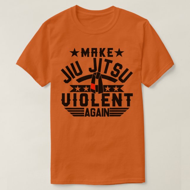 Camiseta Make Jiu Jitsu Violent Again (Frente do Design)