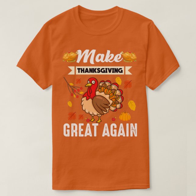 Camiseta Make thanksgiving great again thanksgiving 2021 (Frente do Design)