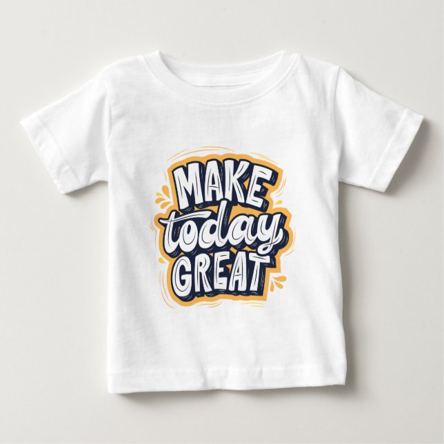 Camiseta Make Today Great  (Frente)