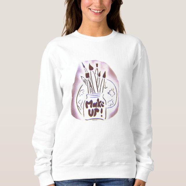 Camiseta MAKE UP Your Life - Sweatshirt (Frente)