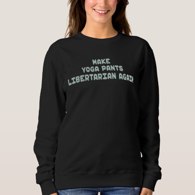 Camiseta Make Yoga Pants Libertarian Again Mindfulness Adul (Frente)