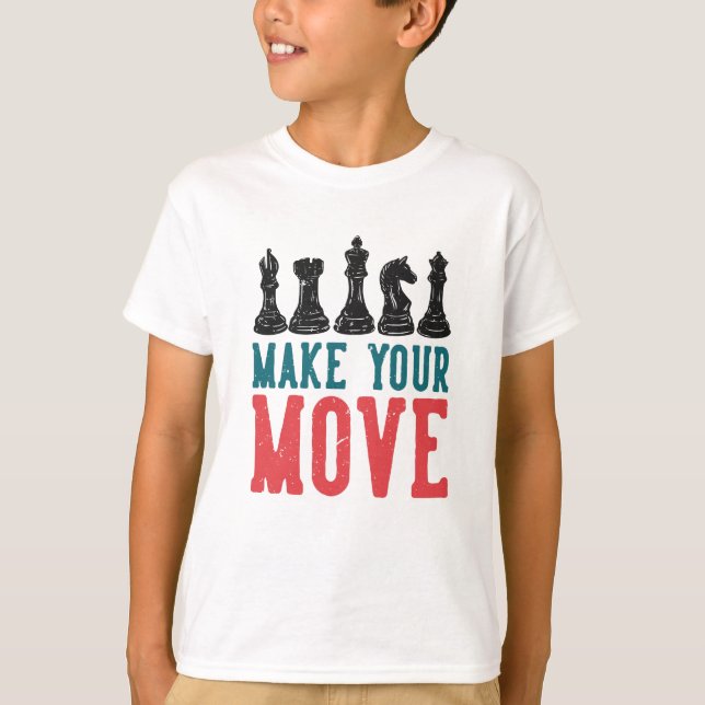 Camiseta Make your Move Chess (Frente)