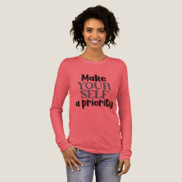 Camiseta Make Yourself a Priority Self Care Mental Health