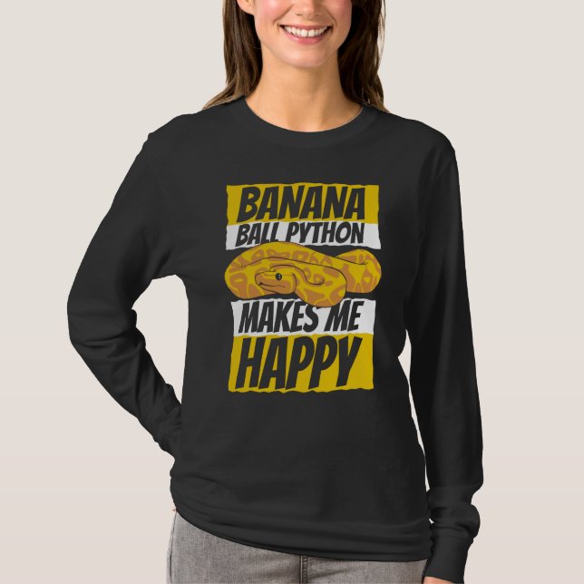 Camiseta Makes Me Happy Pythonidae Snake Owner Banana Ball  (Frente)