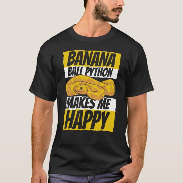 Camiseta Makes Me Happy Pythonidae Snake Owner Banana Ball  (Frente)