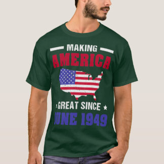 Camiseta Making America Great June 1949 70 Years Old 70th