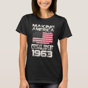 Camiseta Making America Great Since February 1963 59th Birt