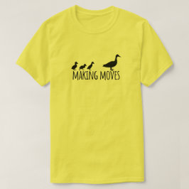 Camiseta Making Moves Mama Duck and Ducklings Motivational