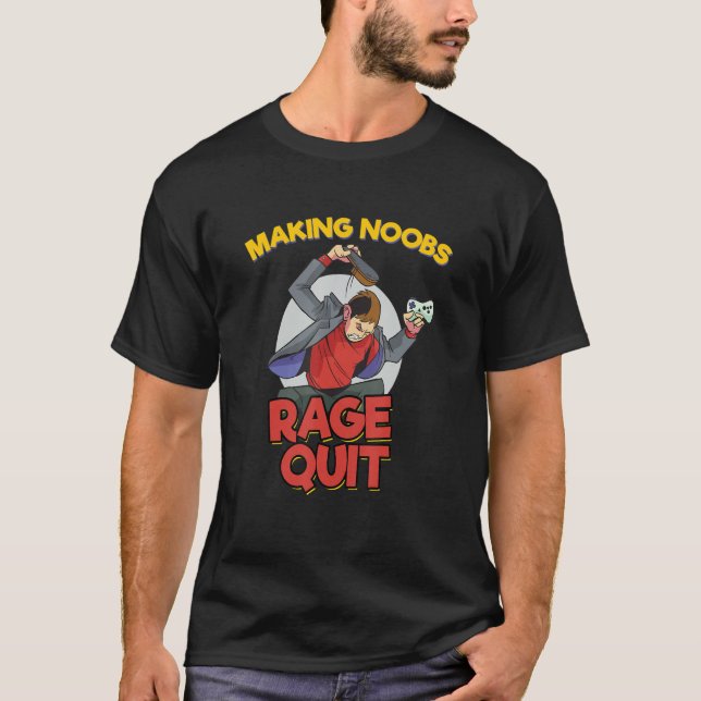 Camiseta Making Noobs Rage Quit Gaming Videogame (Frente)