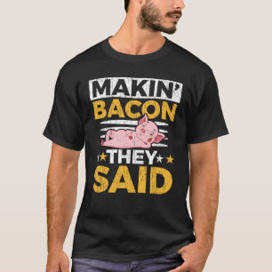 Camiseta Makon'Bacon Eles Disseram Fazenda Animal Pigger Fa