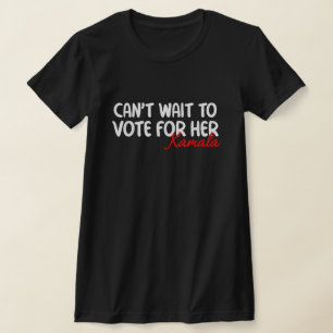 Camiseta Mal não posso esperar para votar nela Kamala Harri