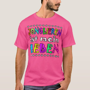 Camiseta Malabarismo Dizendo Pela Vida No Circo E Juggler