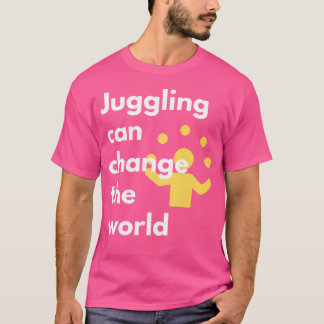 Camiseta Malabarismo Pode Mudar O Mundo Ativismo De Malaba