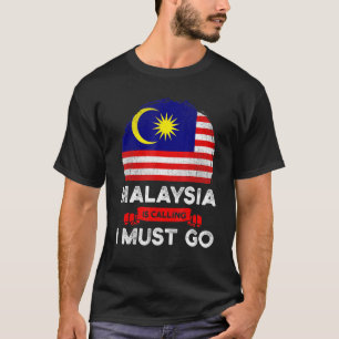 Camiseta Malásia Está Chamando Eu Tenho Que Ir Ao Patrim