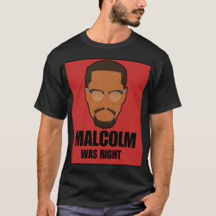 Camiseta Malcolm estava certo