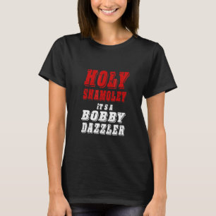 Camiseta Maldição de Oak Island Holy Shamoley Bobby Dazzler