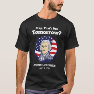 Camiseta Maldição Que Virá Amanhã 4 de julho Thomas Jeffers