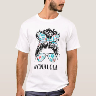 Camiseta Maldita Hair Bun Enfermeira CNA Lola Life Healthca