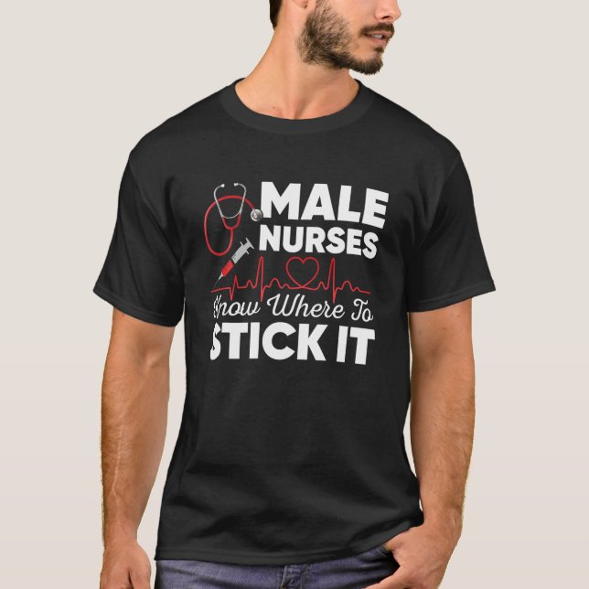 Camiseta Male Nurses Know Where To Stick Murse Hospital Men (Frente)