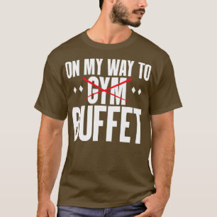 Camiseta Malhação Engraçado No Meu Caminho De Buffet