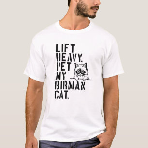 Camiseta Malhação - Levante O Pet Pesado Meu Gato Birman
