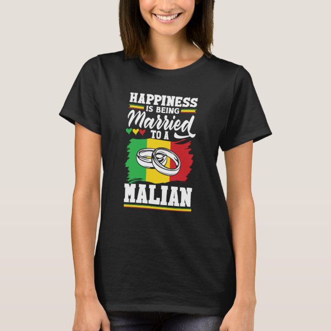 Camiseta Mali Malian Mali Flag Happines Is Being Married To (Frente)