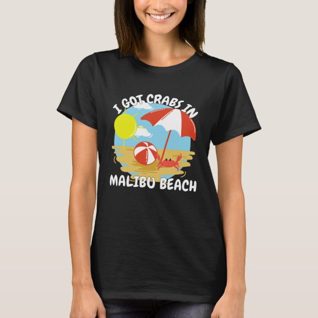Camiseta Malibu Beach California I Got Crabs In Malibu Beac (Frente)