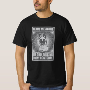 Camiseta Malinois Belgas, só estou falando com meu cachorro