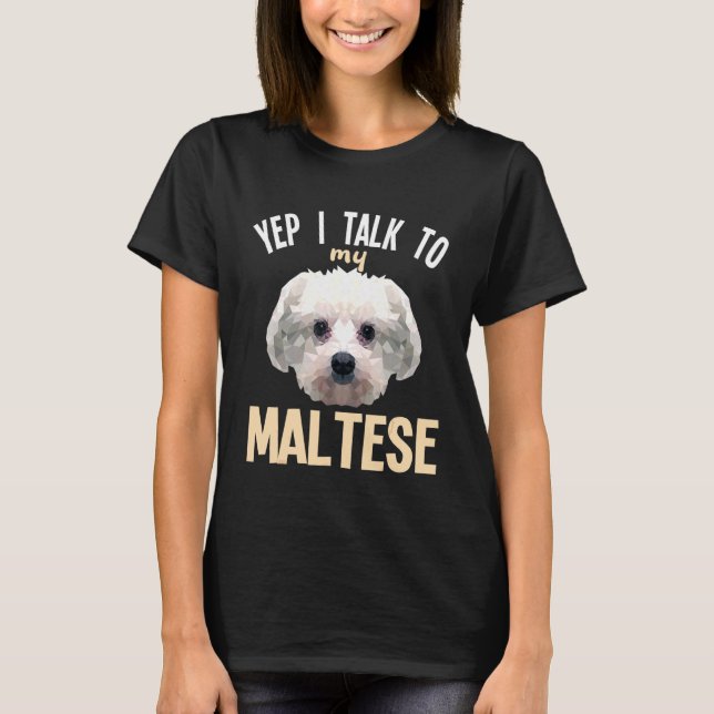 Camiseta Maltês Sim Eu Falo Com Meu Maltês (Frente)