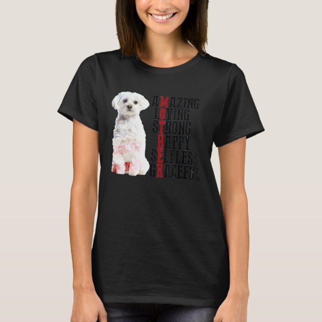 Camiseta Maltese Amazing Loving Strong Happy Selfless Grace (Frente)