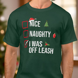 Camiseta Malvado! Eu estava fora de Leash no Natal