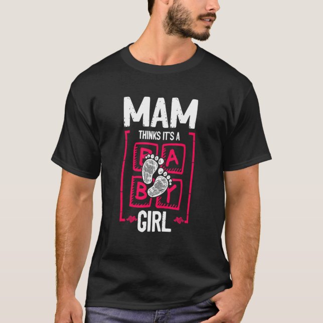 Camiseta Mam Thinks It's a Girl Gender Reveal   Baby Shower (Frente)