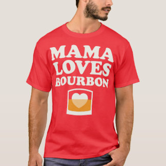Camiseta Mama ama Bourbon Dia de as mães Womens Bourbon